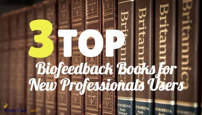 3 Top Biofeedback Books for New Professional Users